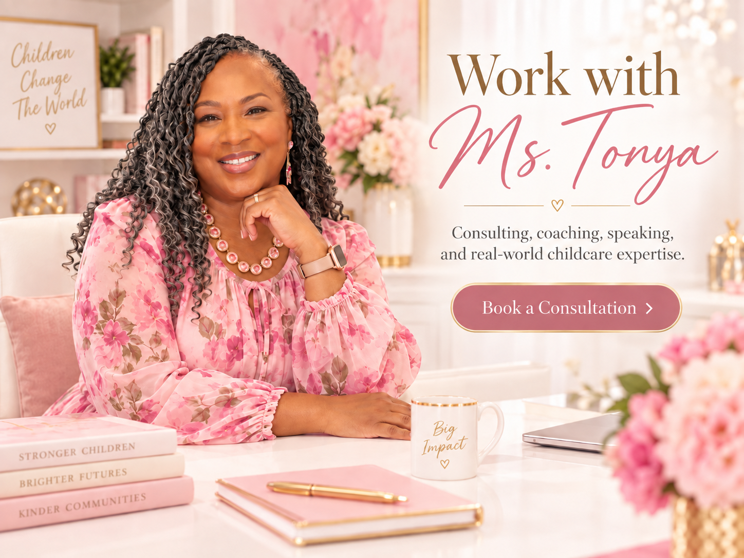 Work with Ms. Tonya — consulting, coaching, speaking, and real-world childcare expertise